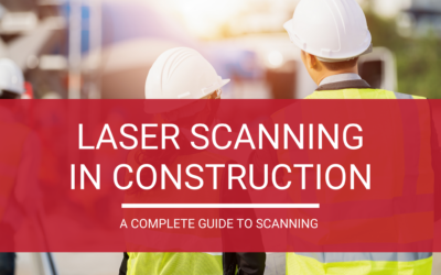 Complete Guide to Laser Scanning in Construction